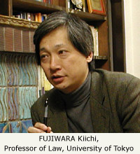 FUJIWARA Kiichi, Professor of Law, University of Tokyo